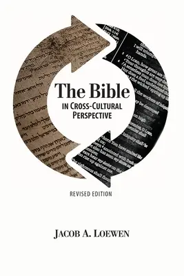 Biblia în perspectivă transculturală (ediție revizuită) - The Bible in Cross Cultural Perspective (Revised Edition)