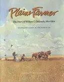 Fermier de câmpie: Jurnalul lui William G. Deloach, 1914-1964 - Plains Farmer: The Diary of William G. Deloach, 1914-1964
