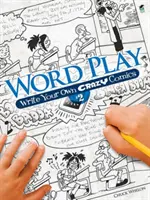 Joc de cuvinte: Scrie-ți propriile benzi desenate nebunești #2 - Word Play: Write Your Own Crazy Comics #2