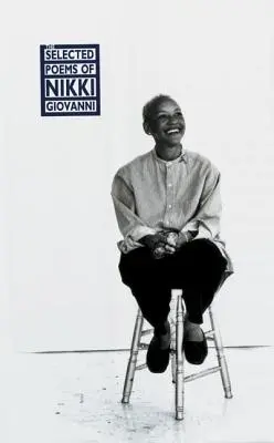 Poezii alese de Nikki Giovanni - The Selected Poems of Nikki Giovanni