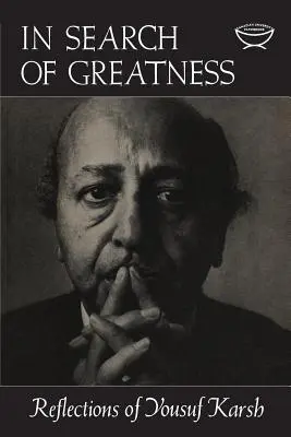 În căutarea măreției: Reflecțiile lui Yousuf Karsh - In Search of Greatness: Reflections of Yousuf Karsh