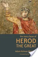 Multe fețe ale lui Irod cel Mare - Many Faces of Herod the Great