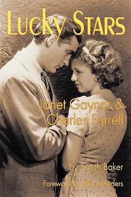 Stele norocoase: Janet Gaynor și Charles Farrell - Lucky Stars: Janet Gaynor and Charles Farrell