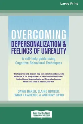 Depășirea depersonalizării și a sentimentelor de irealitate (16pt Large Print Edition) - Overcoming Depersonalization and Feelings of Unreality (16pt Large Print Edition)