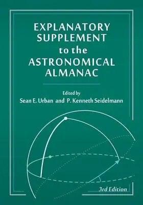 Supliment explicativ la Almanahul astronomic (revizuit) - Explanatory Supplement to the Astronomical Almanac (Revised)