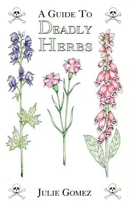 Un ghid al ierburilor mortale - A Guide to Deadly Herbs