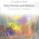 Lumi și lucrători ai zânelor - Fairy Worlds and Workers