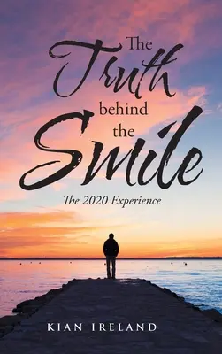 Adevărul din spatele zâmbetului: Experiența 2020 - The Truth Behind the Smile: The 2020 Experience