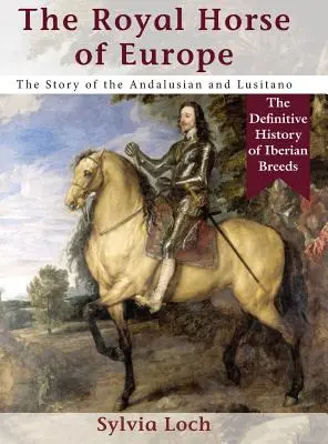 Calul regal al Europei (Allen breed series) - The Royal Horse of Europe (Allen breed series)