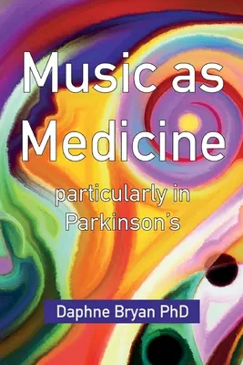 Muzica ca medicament în special în boala Parkinson - Music As Medicine particularly in Parkinson's