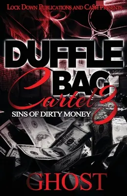 Duffle Bag Cartel 3: Păcatele banilor murdari - Duffle Bag Cartel 3: Sins of Dirty Money