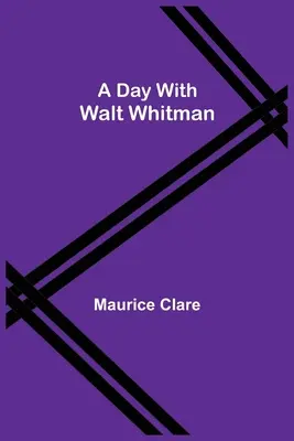 O zi cu Walt Whitman - A Day with Walt Whitman