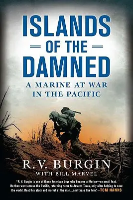 Insulele damnaților: Un pușcaș marin în război în Pacific - Islands of the Damned: A Marine at War in the Pacific