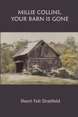 Millie Collins, Hambarul tău a dispărut - Millie Collins, Your Barn is Gone