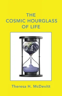 Clepsidra cosmică a vieții - The Cosmic Hourglass of Life