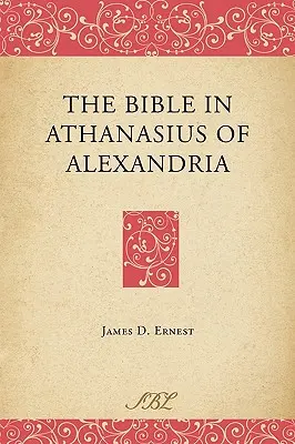 Biblia în Athanasius din Alexandria - The Bible in Athanasius of Alexandria