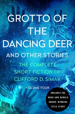 Grota cerbului dansator: și alte povestiri - Grotto of the Dancing Deer: And Other Stories