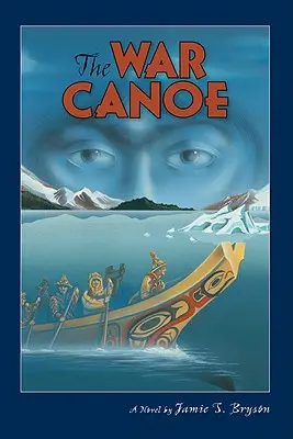 Canoe de război - The War Canoe