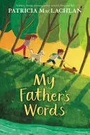 Cuvintele tatălui meu - My Father's Words
