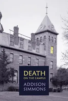 Moartea în campus: (O reeditare a unui mister din Epoca de Aur) - Death on the Campus: (A Golden-Age Mystery Reprint)