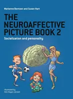 The Neuroaffective Picture Book 2: Socializare și personalitate - The Neuroaffective Picture Book 2: Socialization and Personality