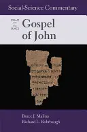 Comentariu de științe sociale privind Evanghelia după Ioan - Social Science Commentary on the Gospel of John