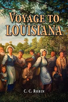 Călătorie spre Louisiana, 1803-1805 - Voyage to Louisiana, 1803-1805