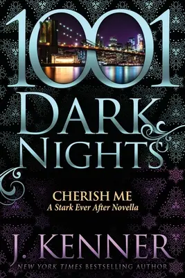 Cherish Me: O nuvelă Stark Ever After - Cherish Me: A Stark Ever After Novella