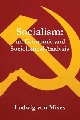 Socialismul: O analiză economică și sociologică - Socialism: An Economic and Sociological Analysis