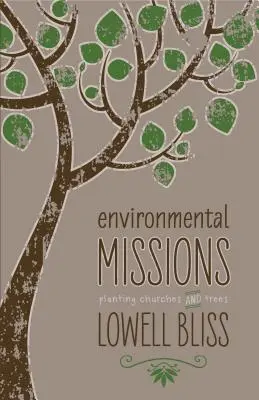Misiuni de mediu: Plantarea de biserici și copaci - Environmental Missions: Planting Churches and Trees