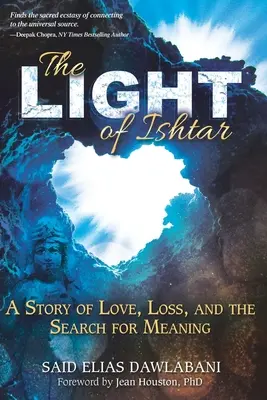 Lumina lui Ishtar: O poveste de dragoste, pierdere și căutarea sensului - The Light of Ishtar: A Story of Love, Loss, and the Search for Meaning