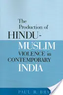 Producția de violență hindu-musulmană în India contemporană - The Production of Hindu-Muslim Violence in Contemporary India