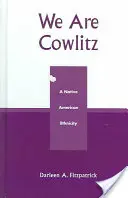Noi suntem Cowlitz: O etnie nativă americană - We Are Cowlitz: A Native American Ethnicity
