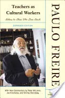 Profesorii ca lucrători culturali: Scrisori către cei care îndrăznesc să predea cu noi comentarii de Peter McLaren, Joe L. Kincheloe și Shirley Steinberg Expanded - Teachers as Cultural Workers: Letters to Those Who Dare Teach with New Commentary by Peter McLaren, Joe L. Kincheloe, and Shirley Steinberg Expanded