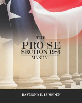 Manualul Pro Se Secțiunea 1983 - The Pro Se Section 1983 Manual