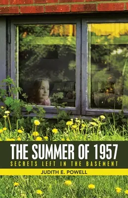 Vara anului 1957: Secretele lăsate în subsol - The Summer of 1957: Secrets Left in the Basement