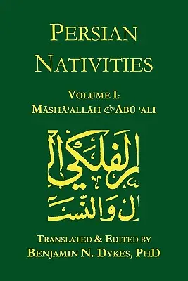 Nativități persane I: Masha'allah și Abu 'Ali - Persian Nativities I: Masha'allah and Abu 'Ali