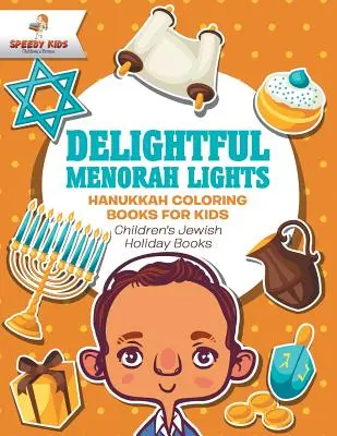 Lumini încântătoare Menorah - cărți de colorat Hanukkah pentru copii - cărți pentru copii despre sărbătorile evreiești - Delightful Menorah Lights - Hanukkah Coloring Books for Kids - Children's Jewish Holiday Books