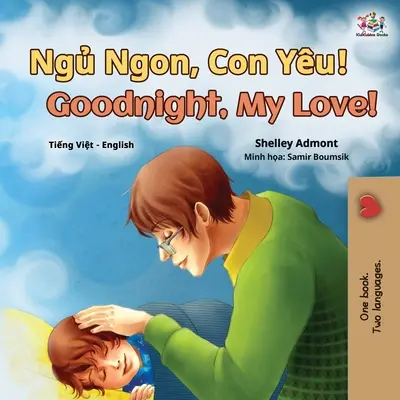 Noapte bună, dragostea mea! (Carte bilingvă engleză-vietnameză pentru copii) - Goodnight, My Love! (Vietnamese English Bilingual Book for Kids)
