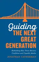 Îndrumarea următoarei mari generații - Guiding the Next Great Generation
