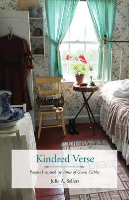 Kindred Verse: Poezii inspirate de Anne de la Green Gables - Kindred Verse: Poems Inspired by Anne of Green Gables