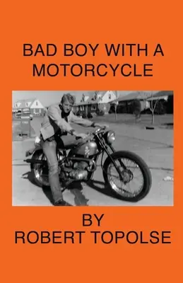 Bad Boy cu motocicletă - Bad Boy with a Motorcycle