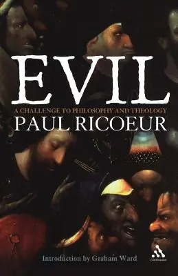 Răul: o provocare pentru filosofie și teologie - Evil: A Challenge to Philosophy and Theology