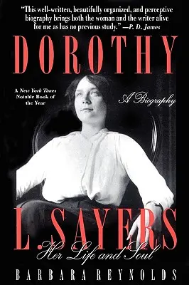 Dorothy L. Sayers: Viața și sufletul ei - Dorothy L. Sayers: Her Life and Soul