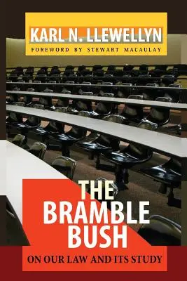 The Bramble Bush: Despre legea noastră și studiul ei - The Bramble Bush: On Our Law and Its Study