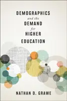 Demografia și cererea pentru învățământul superior - Demographics and the Demand for Higher Education