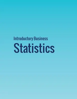 Introductory Business Statistics