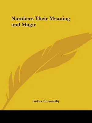 Numerele: semnificația și magia lor - Numbers Their Meaning and Magic