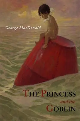 Prințesa și spiridușul (The Princess and The Goblin) - The Princess and The Goblin