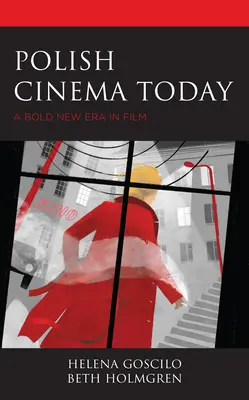 Cinema polonez astăzi: O nouă eră îndrăzneață în cinematografie - Polish Cinema Today: A Bold New Era in Film